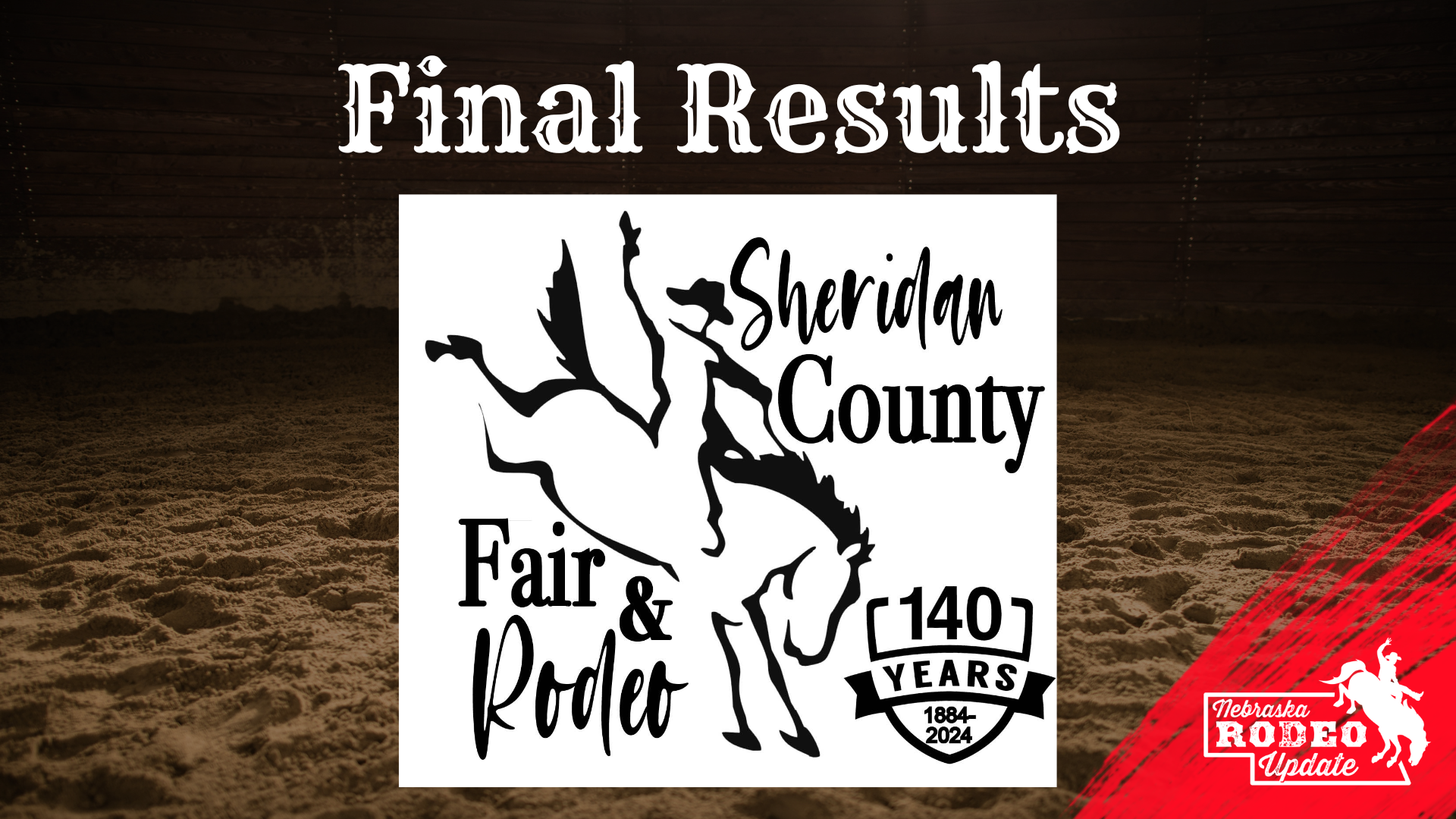 KNEB-AM 960 AM – 100.3 FM - Final Results: Sheridan County PRCA Rodeo