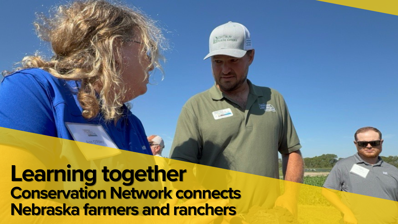 Farmers mentoring farmers: Conservation Mentorship Network connects Nebraskans