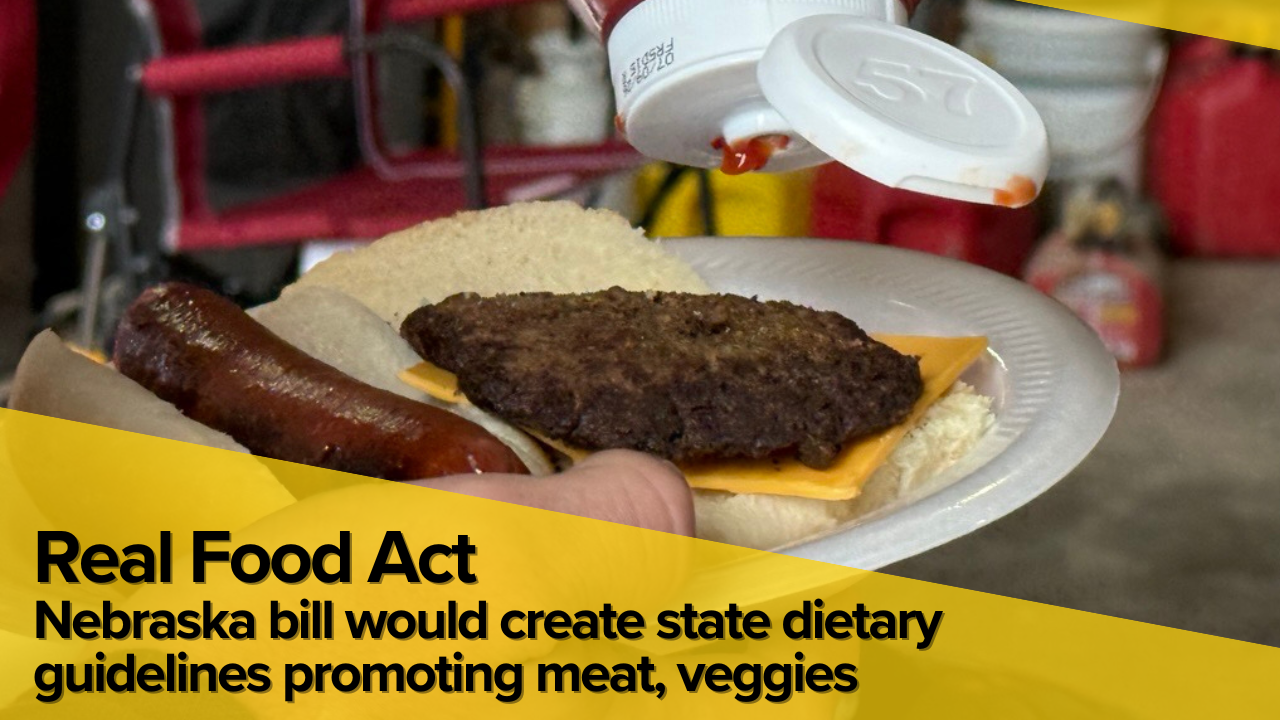 Real Food Act puts Nebraska beef, pork at center of debate over creating state dietary guidelines