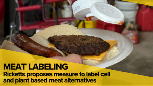 Ricketts proposes labeling for plant and cell-cultivated meat alternatives