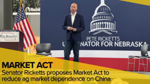 Ricketts proposes legislation to reduce ag market dependence on China