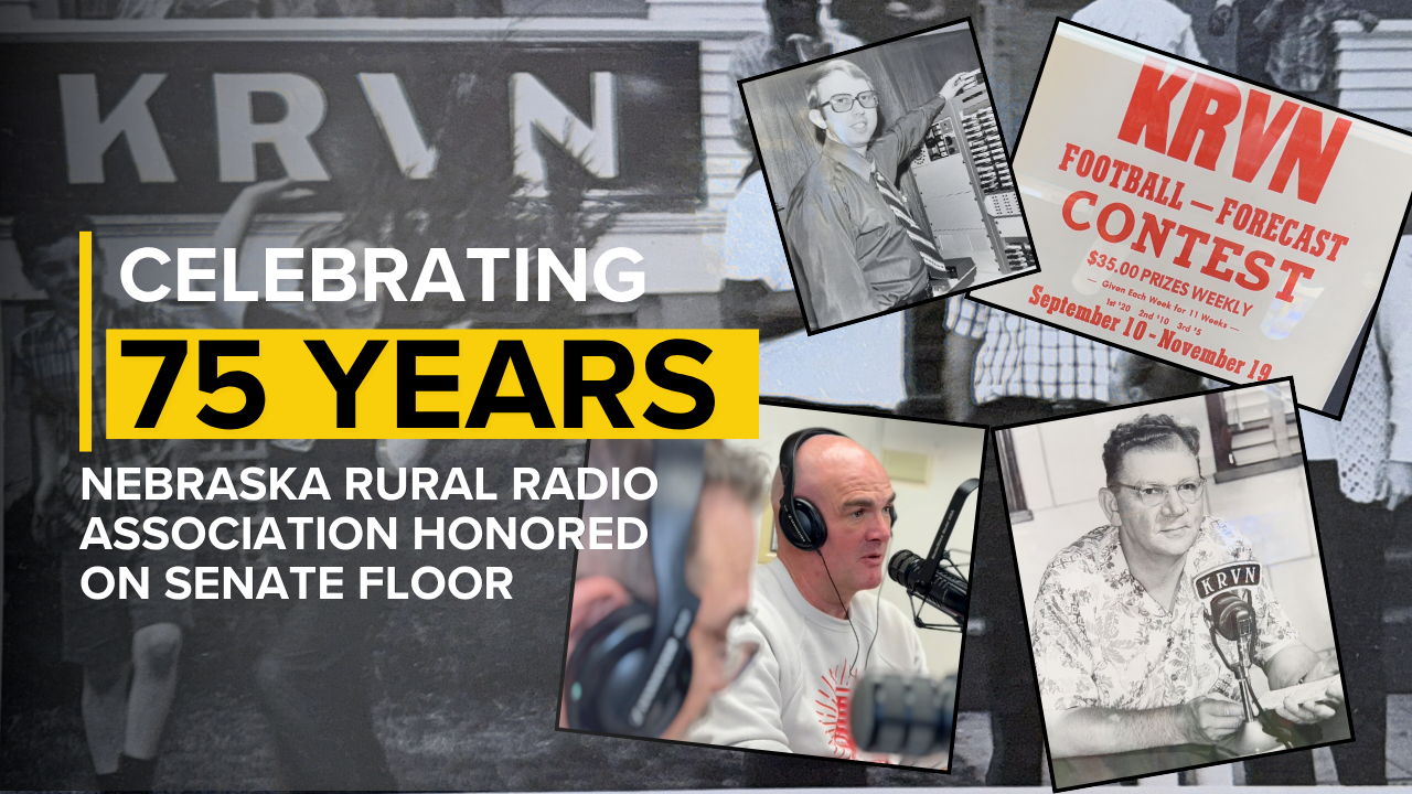 Nebraska Rural Radio Association honored on Senate floor as KRVN celebrates 75 years