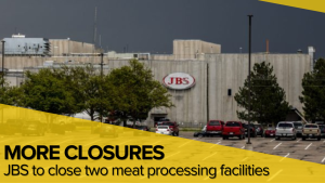 JBS to close two meat processing facilities