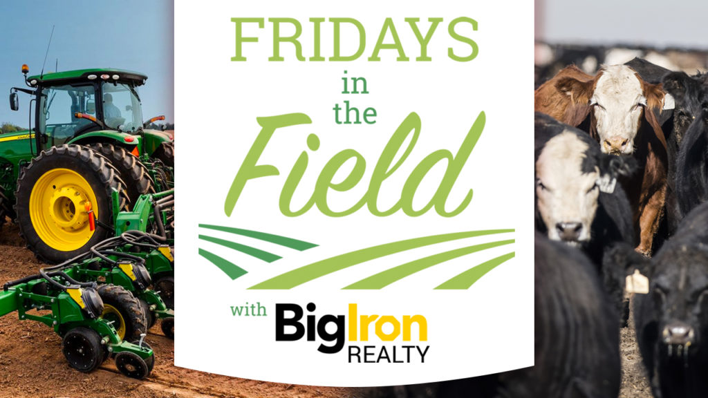 Big Iron Realty Friday’s in the Field from Butler County